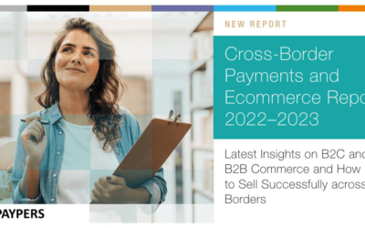 The Paypers launches the Cross-Border Payments and Ecommerce Report 2022–2023